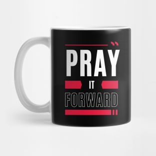 Pray it Forward | Christian Typography Mug